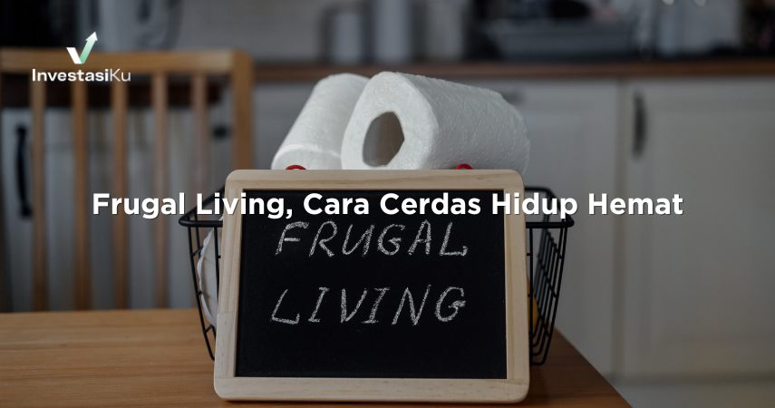 Frugal Living, Cara Cerdas Hidup Hemat
