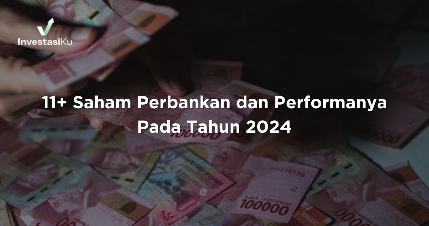 11+ Saham Perbankan dan Performanya Pada Tahun 2024