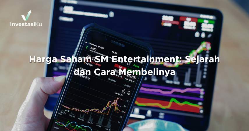 Harga Saham SM Entertainment: Sejarah dan Cara Membelinya