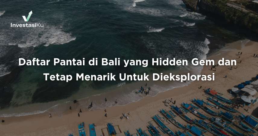 Daftar Pantai di Bali yang Hidden Gem dan Tetap Menarik Untuk Dieksplorasi