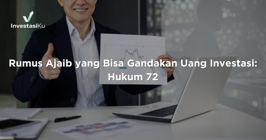 Rumus Ajaib yang Bisa Gandakan Uang Investasi: Hukum 72