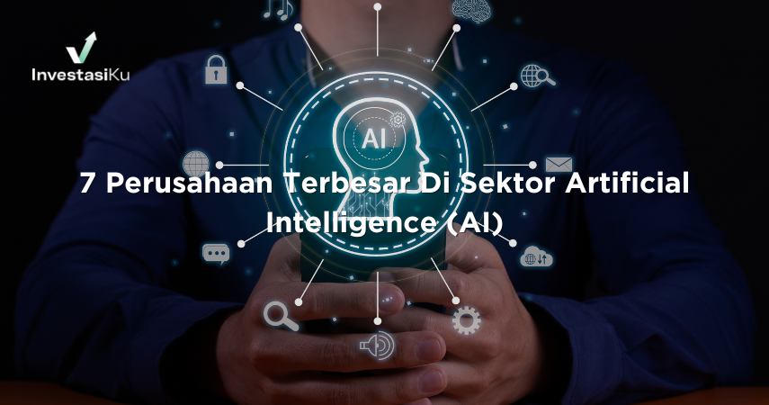 7 Perusahaan Terbesar Di Sektor Artificial Intelligence (AI)