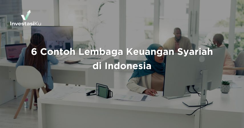 6 Contoh Lembaga Keuangan Syariah di Indonesia