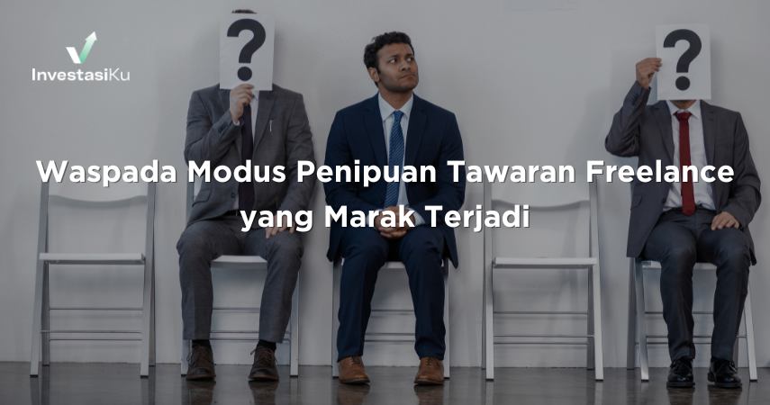 Waspada Modus Penipuan Tawaran Freelance yang Marak Terjadi